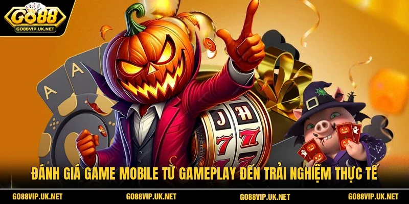 Đánh giá game mobile
